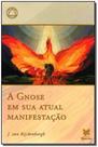 Gnose em Sua Atual Manifestação,a - ROSACRUZ