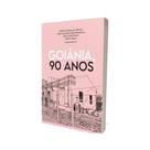 Goiânia, 90 Anos