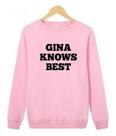 Gola Redonda Moletom Gina Knows Best Novidade.
