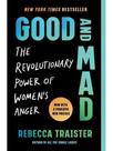 Good and mad - the revolutionary power of women's anger