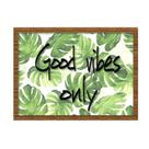 Good vibes - quadro com moldura e vidro
