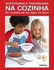 Gostosuras e travessuras na cozinha - serie infantil - PUBLIFOLHINHA