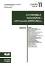 Governança, Integridade e Advocacia Empresarial - Coleção OAB SP Volume 11 Governança, Integridade e Advocacia Empresarial - Coleção OAB SP Volume 11