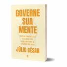Governe a sua mente - Júlio César Governe a sua mente - Júlio César
