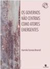 Governos nao centrais como atores emergentes, os Governos nao centrais como atores emergentes, os