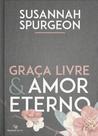 Graça Livre e Amor Eterno