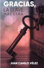 Gracias, la llave maestra - Editorial Harvest Gracias, la llave maestra - Editorial Harvest
