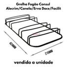Grade Grelha Fogão Consul Alecrim Canela Erva Doce Facilit UNID Grade Grelha Fogão Consul Alecrim Canela Erva Doce Facilit UNID