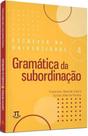 Gramática da subordinação - vol. 4