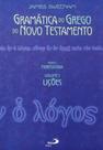 Gramática Do Grego Do Novo Testamento - Volumes I E Ii