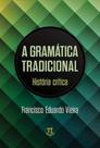 Gramática tradicional. história crítica Gramática tradicional. história crítica