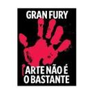 Gran Fury: Arte Não é o Bastante