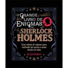 Grande livro de enigmas de sherlock holmes, o - PE DA LETRA
