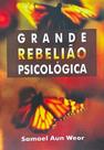 Grande rebelião psicológica - AEF Estudos Filosóficos Grande rebelião psicológica - AEF Estudos Filosóficos