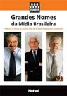Grandes nomes da midia brasileira - NOBEL