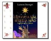 Gravata Sim, Estrela Não Gravata Sim, Estrela Não