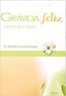 Gravida feliz obstetra feliz - LA VIDA PRESS Gravida feliz obstetra feliz - LA VIDA PRESS
