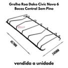Grelha roa dako civic nova 6 bocas central sem pino unid Grelha roa dako civic nova 6 bocas central sem pino unid