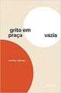 Grito em praça vazia - 7 LETRAS Grito em praça vazia - 7 LETRAS