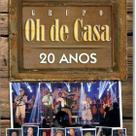 Grupo Oh de Casa - 20 Anos (CD+DVD) Grupo Oh de Casa - 20 Anos (CD+DVD)