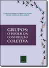 Grupos O Poder Da Construcao Coletiva - QUALITYMARK