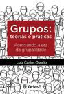 Grupos: teoria e praticas: acessando a era da grup