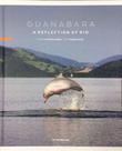 Guanabara - a Reflection Of Rio Guanabara - a Reflection Of Rio