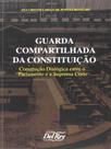 Guarda compartilhada da constituição - construção dialógica entre o parlamento e a suprema corte Guarda compartilhada da constituição - construção dialógica entre o parlamento e a suprema corte