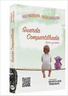 Guarda compartilhada Guarda compartilhada