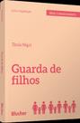 Guarda de filhos Guarda de filhos