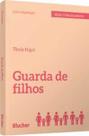 Guarda de filhos Guarda de filhos