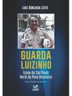 Guarda luizinho - ícone de são paulo - herói do povo brasileiro