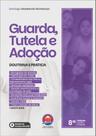 Guarda, Tutela e Adoção Guarda, Tutela e Adoção