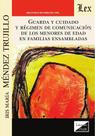 Guarda y cuidado y régimen de comunicación Guarda y cuidado y régimen de comunicación