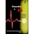 Guardei A Fé - Um Monge Face À Doença De Charcot - SUBIACO-MOSTEIRO