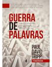 Guerras Da Palavra - Paul Tripp - CULTURA CRISTÃ Guerras Da Palavra - Paul Tripp - CULTURA CRISTÃ