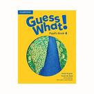 Guess What! Pupils Book 4 Guess What! Pupils Book 4 British English