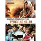 Guia Completo para o Culto do Evangelho no Lar - EDLECX