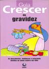 Guia Crescer da Gravidez Guia Crescer da Gravidez