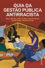 Guia da Gestão Pública Antirracista Guia da Gestão Pública Antirracista