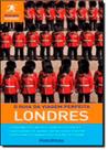 Guia da Viagem Perfeita: Londres, O