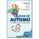 Guia de Autismo - O caminhar com os corações azuis Guia de Autismo - O caminhar com os corações azuis