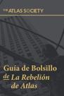 Guia de bolso The Atlas Society Press La Rebelión de Atlas Guia de bolso The Atlas Society Press La Rebelión de Atlas