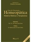 GUIA DE ORIENTAÇÃO HOMEOPÁTICA: MATÉRIA MÉDICA E TERAPÊUTICA, 3ª. EDIÇÃO