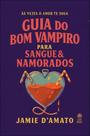 Guia do Bom Vampiro Para Sangue e Namorados