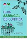 Guia Essencial de Curitiba: Sabores, Costumes e Dicas Especiais Para Descobrir o Melhor da Cidade
