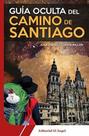 Guia Oculta del Camino de Santiago - Producciones El Ángel
