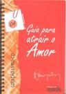 Guia Para Atrair O Amor - Mente
