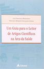 Guia para o leitor de artigos cientificos na area da saude, um - ATHENEU RIO EDITORA Guia para o leitor de artigos cientificos na area da saude, um - ATHENEU RIO EDITORA