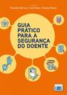 Guia Prático para a Segurança do Doente - Conceitos, Prática e Intervenção